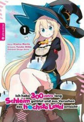 Ich habe 300 Jahre lang Schleim getötet und aus Versehen das höchste Level erreicht 01 - Yuskue Shiba, Benio (ISBN: 9783963586019)