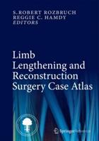 Limb Lengthening and Reconstruction Surgery Case Atlas (ISBN: 9783319036397)