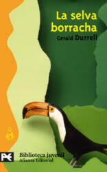 La selva borracha - Gerald Durrell, Nazaret de Terán Bleiberg (ISBN: 9788420660431)