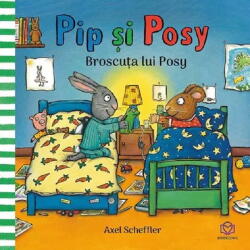 Pip si Posy. Broscuta lui Posy - Axel Scheffler (ISBN: 9786069700921)