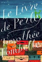 Le livre de Perle - Timothée de Fombelle (ISBN: 9782070662937)