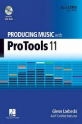 Producing Music with Pro Tools 11 - Glenn Lorbecki (ISBN: 9781480355088)