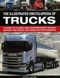 Illustrated Encyclopedia of Trucks - Peter J Davies (ISBN: 9780754834526)