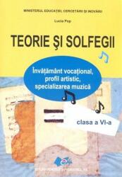 Teorie și Solfegii cl. VI (ISBN: 9786063117367)