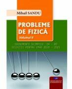 PROBLEME DE FIZICA - volumul 2 - Evenimente olimpice 24-45 - Mihail Sandu (ISBN: 9786063115813)