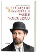 Rost crestin in opera lui Vasile Voiculescu - Sorin Gheorghe Suciu (ISBN: 9786069746721)