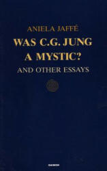 Was C G Jung a Mystic? - Aniela Jaffé (ISBN: 9783856305086)