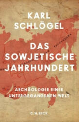 Das sowjetische Jahrhundert - Karl Schlögel (ISBN: 9783406715112)