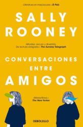 Conversaciones Entre Amigos / Conversations with Friends - Rooney, Sally (ISBN: 9788466353618)