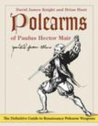Polearms of Paulus Hector Mair (ISBN: 9781648371042)