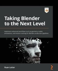 Taking Blender to the Next Level (ISBN: 9781803233567)