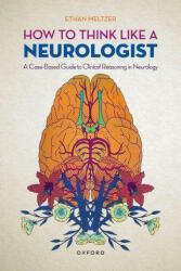 How to Think Like a Neurologist (ISBN: 9780197576663)