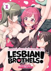 Asumi-chan is Interested in Lesbian Brothels! 1 (ISBN: 9781638589471)