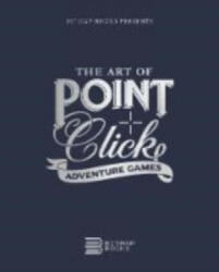 Art of Point-and-Click Adventure Games - Bitmap Books (ISBN: 9781838458539)