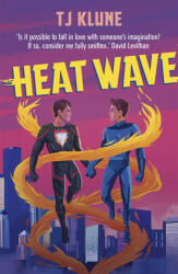 Heat Wave - T J Klune (ISBN: 9781473693166)