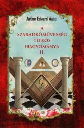 A szabadkőművesség titkos hagyománya II (ISBN: 9786155032455)