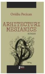 Arhitecturi mesianice (ISBN: 9786067994230)