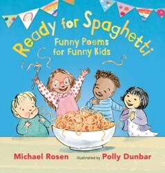 Gata de spaghete: Poezii amuzante pentru copii veseli (ISBN: 9781406377644)