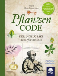 Pflanzencode - Ingrid Kleindienst-John (ISBN: 9783990253311)