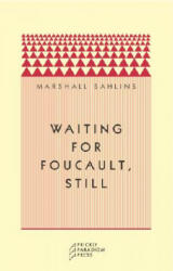 Waiting for Foucault, Still - Marshall Sahlins (ISBN: 9780971757509)