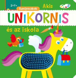 Gumipocakok - A kis unikornis és az iskola (ISBN: 9789634833369)