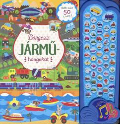 Böngéssz járműhangokat (ISBN: 9789634833505)