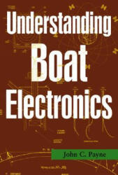 Understanding Boat Electronics - John C. Payne (ISBN: 9781574092288)
