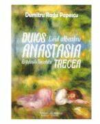 Duios Anastasia trecea - Dumitru Radu Popescu (ISBN: 9786066742955)