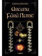 Arcana fara nume - Clarissa Damian (ISBN: 9789730365351)