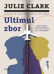 Ultimul zbor (ISBN: 9786064011060)