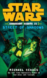 Coruscant Nights II Streets of Shadows - Michael Reaves (ISBN: 9780345477545)