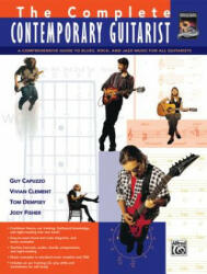 The Complete Contemporary Guitarist - Guy Capuzzo, Vivian Clement, Tom Dempsey, Jody Fisher (ISBN: 9780739062906)