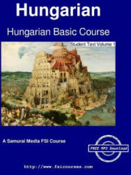 Hungarian Basic Course - Student Text Volume 1 - Augustus a. Koski, Ilona Mihalyfy (ISBN: 9789888405558)