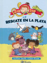 Zak Zoo y el Rescate en la Playa - Justine Smith, Clare Elsom (ISBN: 9788421699829)