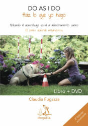 Do as I do = Haz lo que yo hago - CLAUDIA FUGAZZA (ISBN: 9788494041938)