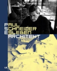 Paul Schneider-Esleben. Architekt (German Edition) - Andres Lepik, Regine Heß, Margret Hoppe (ISBN: 9783775739986)