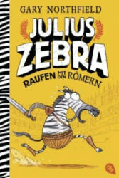 Julius Zebra - Raufen mit den Römern - Gary Northfield, Gary Northfield, Friedrich Pflüger (ISBN: 9783570163924)