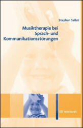 Musiktherapie bei Sprach- und Kommunikationsstörungen - Stephan Sallat (ISBN: 9783497026425)
