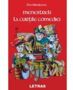 Menestreli la curtile comediei - Dan Ursuleanu (ISBN: 9786060716280)