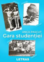 Gara studenției (ISBN: 9786060718857)