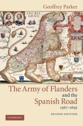 Army of Flanders and the Spanish Road, 1567-1659 - Geoffrey Parker (2010)