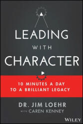 Leading with Character - Jim Loehr (ISBN: 9781119550181)