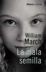 La mala semilla - WILLIAM MARCH (ISBN: 9788491046592)