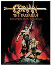 Conan the Barbarian: The Official Story of the Film (ISBN: 9781803361765)