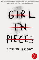 Girl in Pieces - Kathleen Glasgow (ISBN: 9783733504168)