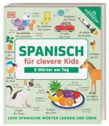 Spanisch für clevere Kids - 5 Wörter am Tag - DK Verlag - Kids (ISBN: 9783831045464)