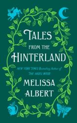 Tales from the Hinterland - Albert, Melissa (ISBN: 9781250302748)