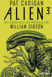 Alien 3 - William Gibson, Kristof Kurz, Stefanie Adam (ISBN: 9783453322561)