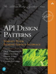 Patterns for API Design - Olaf Zimmermann, Mirko Stocker, Daniel Lubke, Uwe Zdun, Cesare Pautasso (ISBN: 9780137670109)