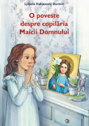 O poveste despre copilăria Maicii Domnului (ISBN: 9789731368733)